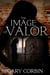 The Image of Valor - Valorie Dawes Thrillers, #7