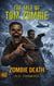 Zombie Death - #6 in the Tom Zombie Series - The Tale of Tom Zombie, #6