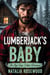 The Lumberjack’s Baby: An Age Gap, Cabin Romance - The Unexpected Daddies Series