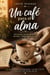 Un cafe para el Alma