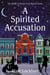 A Spirited Accusation - Midlife is Murder Paranormal Cozy Mystery Series, #6