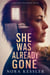 She Was Already Gone - Before You Knew, #3