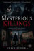 Mysterious Killings A Psychological Thriller Serial Killer Mystery of Gothic Suspense, Murder Mystery, Crime Fiction and Detective Thriller