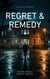 Regret & Remedy - Cold Case Confessions