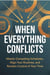 When Everything Conflicts: Master Competing Schedules, Align Your Routines, and Reclaim Control of Your Time