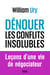 Dénouer les conflits insolubles