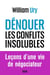 Dénouer les conflits insolubles