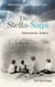 Die Stella-Saga - Stürmische Zeiten / Teil II der Trilogie