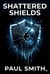 Shattered Shields