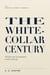 The White-Collar Century