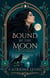 Bound By The Moon: A Witch's Promise - Bound By The Moon, #1