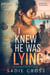 I Knew He Was Lying - An After Midnight Novel, #2