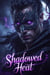 Shadowed Heat - Omegaverse Universe