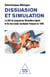 Dissuasion et Simulation - Le défi du programme Simulation depuis la fin des essais nucléaires français en 1996
