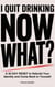 I Quit Drinking, Now What?