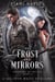 Of Frost and Mirrors - Kingdoms of the Fae, #3