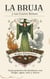 La bruja y sus cuatro reinos. Magia elemental. Guía práctica de hechizos con fuego, agua, aire y tierra