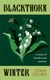 Blackthorn Winter - A Story of Murder and Renewal