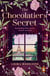 The Chocolatier's Secret - Prepare to lose your heart to this sweeping historical page-turner novel of forbidden love and family secrets