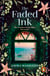 The Faded Ink - Get ready to have your heart broken by this emotional and unforgettable historical page-turner