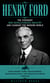 Henry Ford: The Visionary WHO Revolutionized Industry and Changed the Modern World - How Henry Ford Transformed Transportation and Manufacturing Forever