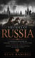 History of Russia: A Powerful History of Culture, Conflict, and Revolution - Exploring the History, Leaders, and Events That Shaped a Nation