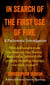 In Search of the First Use of Fire - In Search of, #6