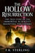 The Hollow Resurrection: The True Story of the Immortal Scientist Haunting the Ozarks