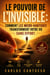 Le Pouvoir de l’invisible : comment les micro-habitudes transforment votre vie sans effort