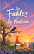 Les Fables de La Fontaine - Le Corbeau et le Renard, La Cigale et la Fourmi, Le Lièvre et la Tortue et les plus grandes fables classiques