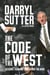 The Code of the West - Lessons from the Ranch and the Rink