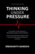 Thinking Under Pressure - How to Think for Change, #2