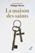 La maison des saints