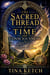 The Sacred Thread of Time and Consciousness