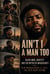 Ain't I A Man Too? Black Men Identity, And the Myths of Masculinity