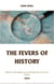 The Fevers of History