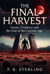 The Final Harvest: Giants, Prophecy, and the End of  the Current Age - The Alien Harvest Series, #5
