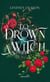 To Drown a Witch - Tome 1