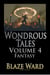 Wondrous Tales - Fantasy - Wondrous Tales, #4