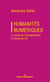 Humanités numériques - Le savoir et l'enseignement à l'heure de l'IA