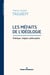 Les méfaits de l'idéologie - Politique, religion, philosophie