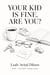 Your Kid Is Fine. Are You?