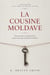 La Cousine Moldave - The Loire Valley Series, #4
