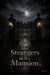 The Strangers in the Mansion
