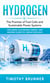 Hydrogen: The Promise of Fuel Cells and Sustainable Power Systems - Exploring Sustainable Energy and Modern Scientific Breakthroughs
