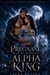 Pregnant With My Infertile Alpha King - A Fated Mates Wolf Shifter Paranormal Romance, #1