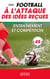 Football - À l'attaque des idées reçues - Entraînement et compétition