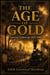 THE AGE OF GOLD - America's Gilded Age, 1870–1900
