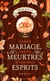 Grand mariage, petits meurtres & mauvais esprits