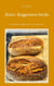 Knut's Roggenbrot-Guide - Einfach Roggenbrot backen mit Natursauerteig für jeden Alltag